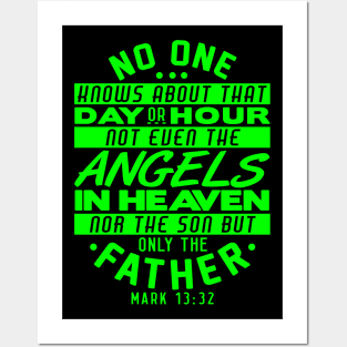 No One Knows About That Day Or Hour - Mark 13:32 Posters and Art